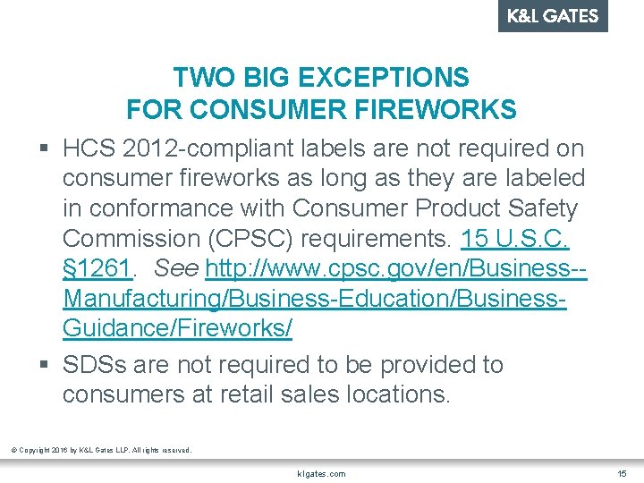 TWO BIG EXCEPTIONS FOR CONSUMER FIREWORKS § HCS 2012 -compliant labels are not required