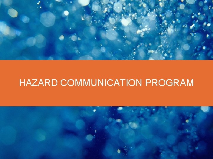 HAZARD COMMUNICATION PROGRAM 