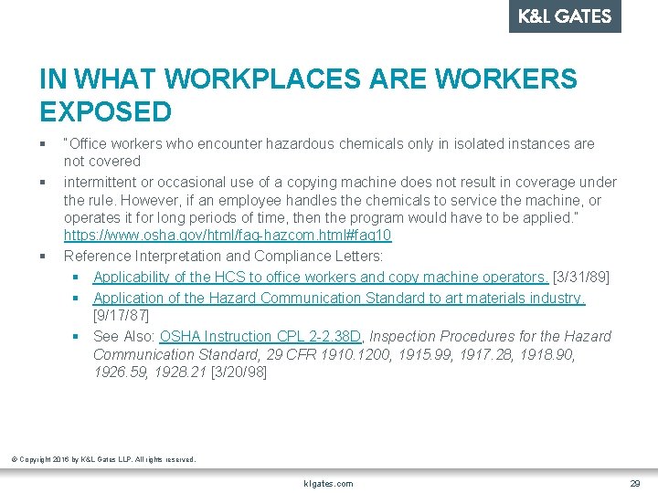 IN WHAT WORKPLACES ARE WORKERS EXPOSED § § § “Office workers who encounter hazardous