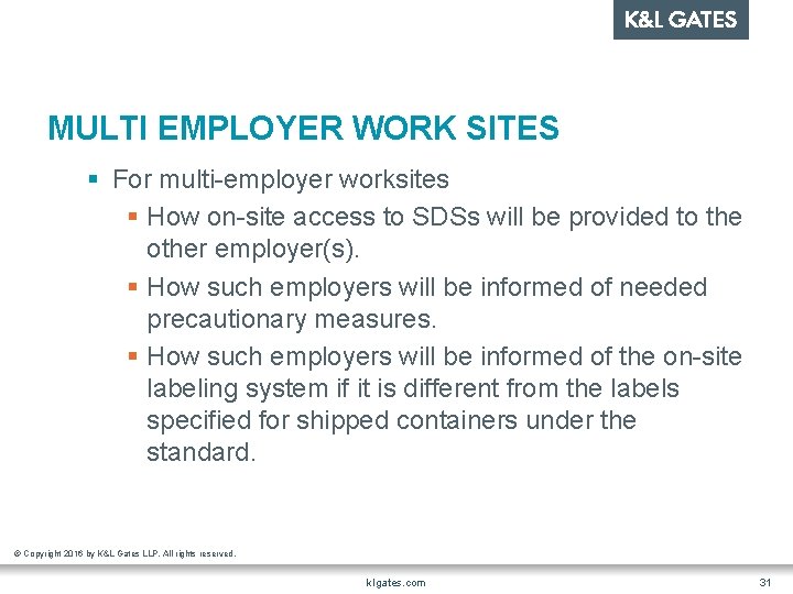 MULTI EMPLOYER WORK SITES § For multi-employer worksites § How on-site access to SDSs