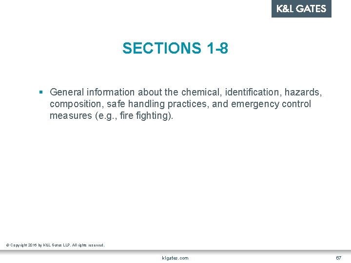 SECTIONS 1 -8 § General information about the chemical, identification, hazards, composition, safe handling