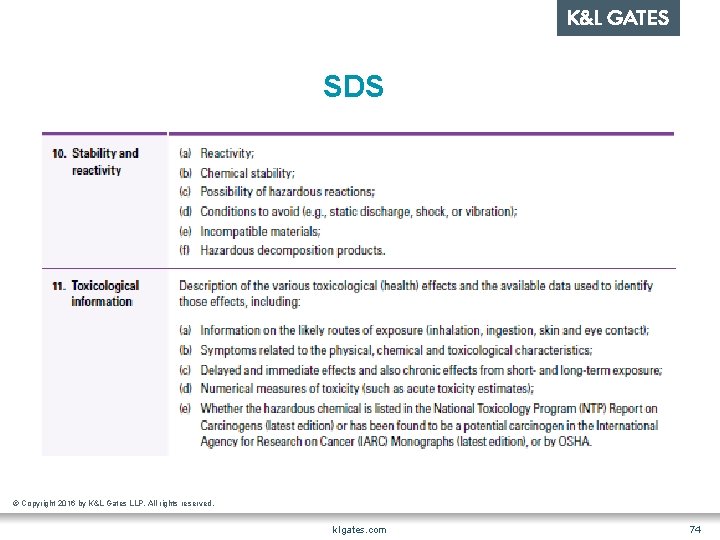 SDS © Copyright 2016 by K&L Gates LLP. All rights reserved. klgates. com 74