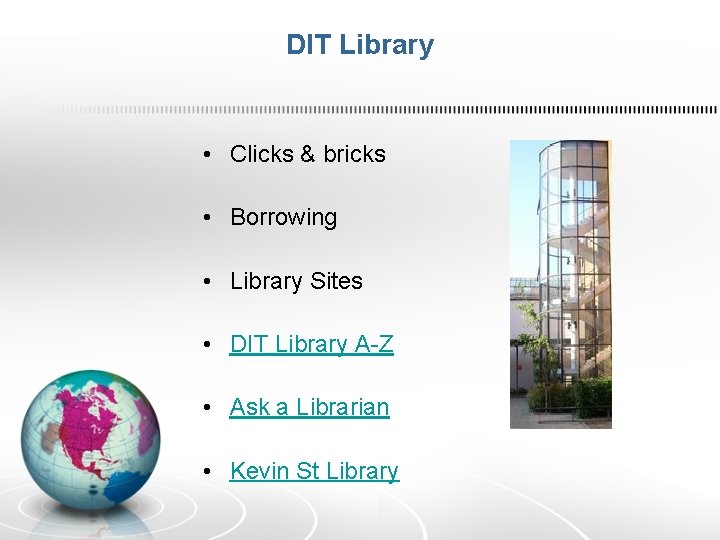 DIT Library • Clicks & bricks • Borrowing • Library Sites • DIT Library