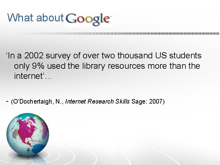 What about ? ‘In a 2002 survey of over two thousand US students only What about ? ‘In a 2002 survey of over two thousand US students only