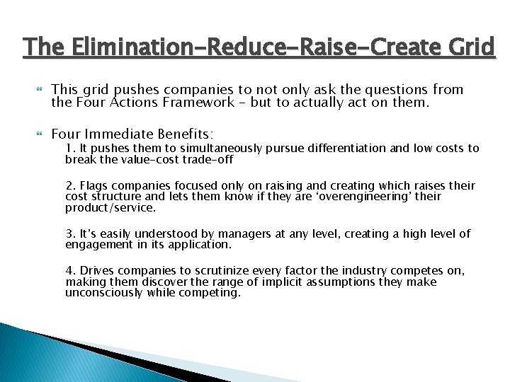 The Elimination-Reduce-Raise-Create Grid This grid pushes companies to not only ask the questions from
