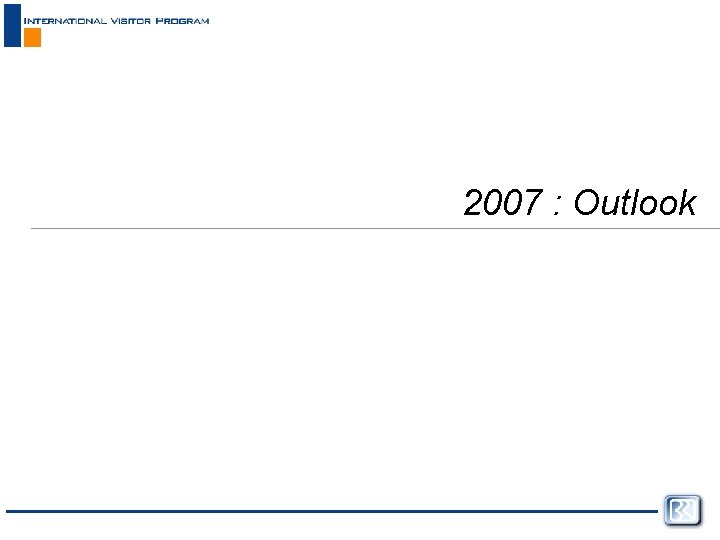 2007 : Outlook 