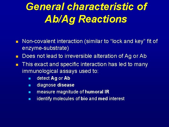 General characteristic of Ab/Ag Reactions n n n Non-covalent interaction (similar to “lock and