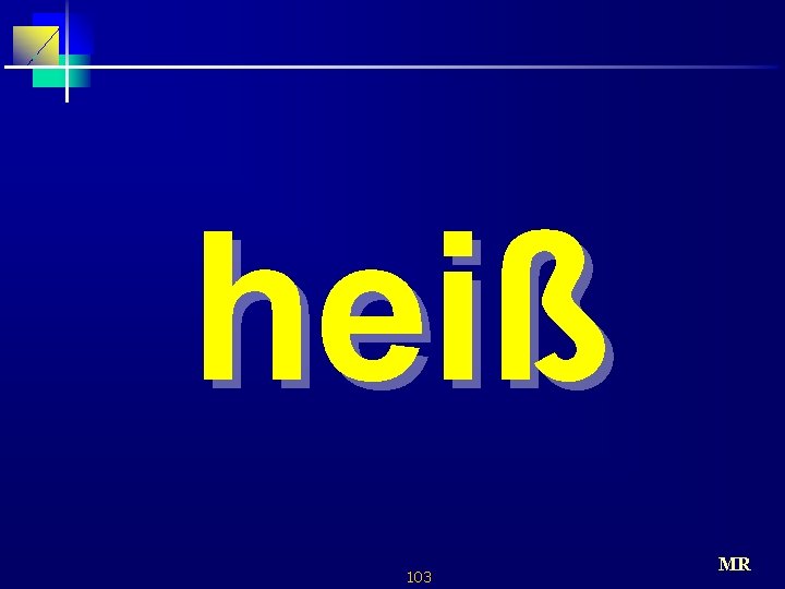 heiß 103 MR 