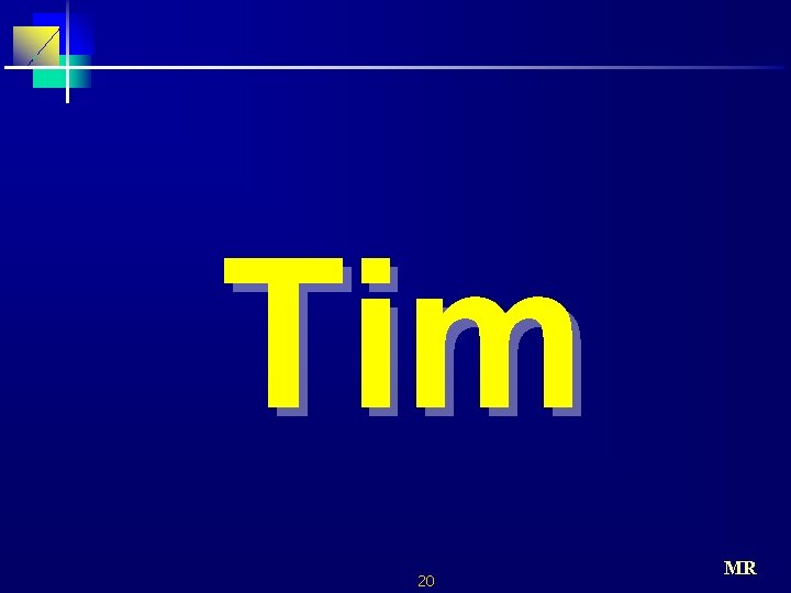Tim 20 MR 