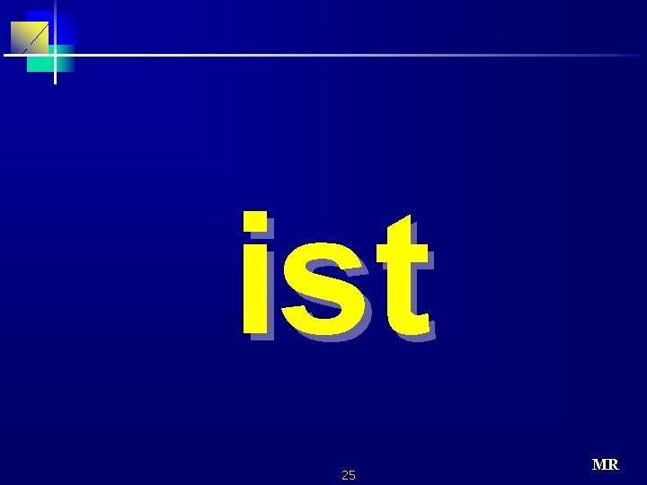 ist 25 MR 