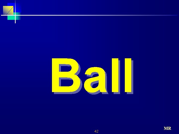 Ball 42 MR 