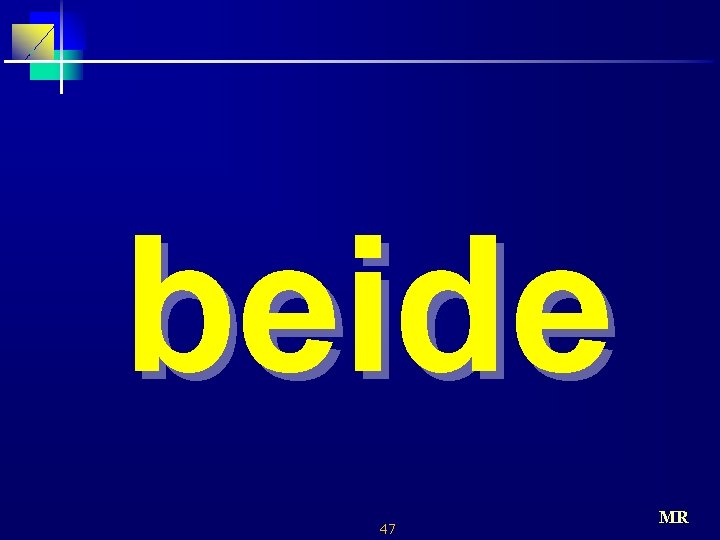 beide 47 MR 