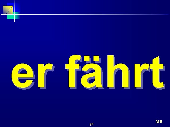 er fährt 97 MR 
