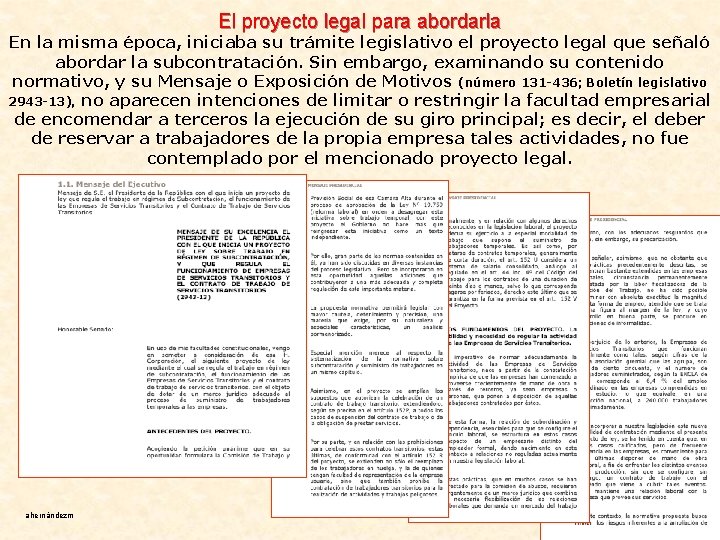 El proyecto legal para abordarla En la misma época, iniciaba su trámite legislativo el