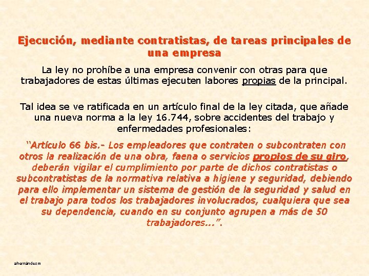 Ejecución, mediante contratistas, de tareas principales de una empresa La ley no prohíbe a