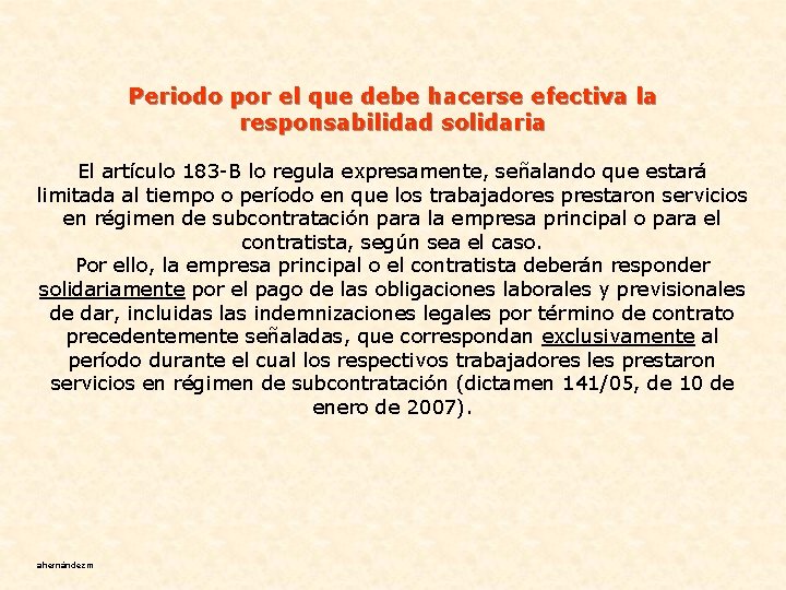 Periodo por el que debe hacerse efectiva la responsabilidad solidaria El artículo 183 -B