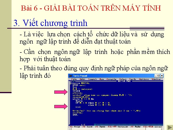 Bài 6 - GIẢI BÀI TOÁN TRÊN MÁY TÍNH 3. Viết chương trình -