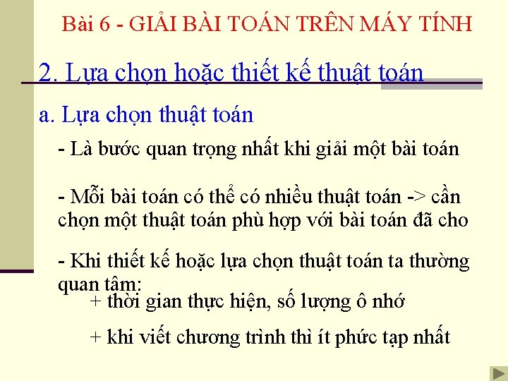 Bài 6 - GIẢI BÀI TOÁN TRÊN MÁY TÍNH 2. Lựa chọn hoặc thiết