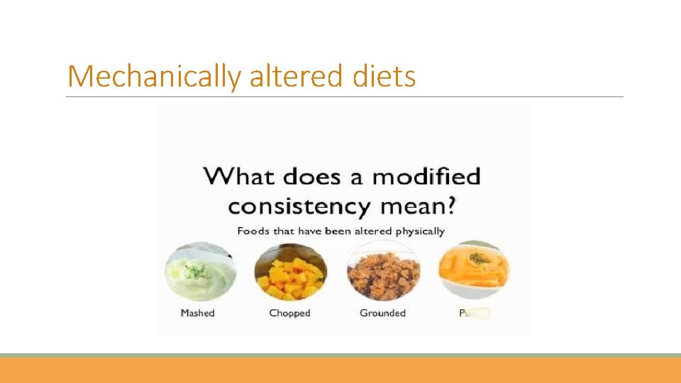 Mechanically altered diets 