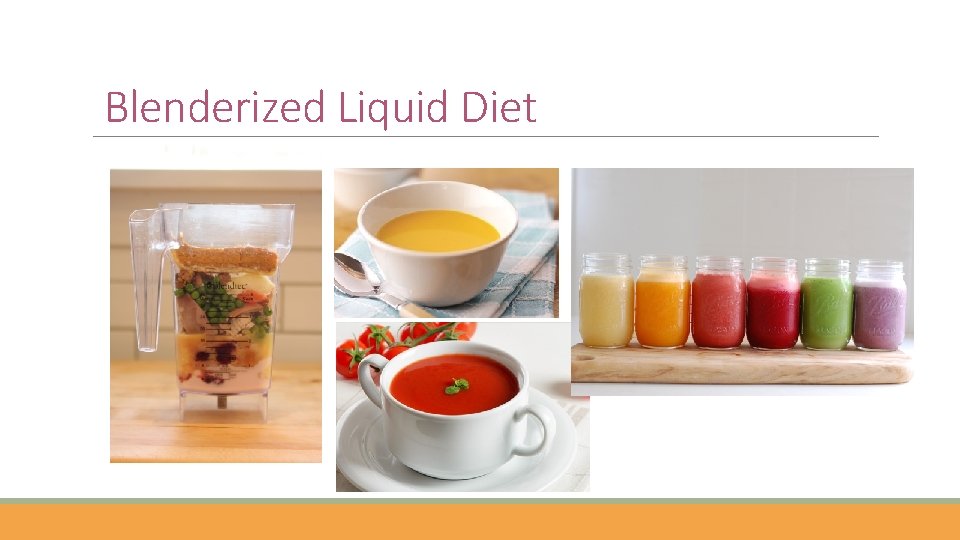 Blenderized Liquid Diet 
