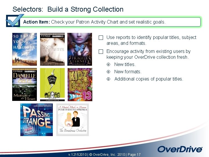 Selectors: Build a Strong Collection Action Item: Check your Patron Activity Chart and set