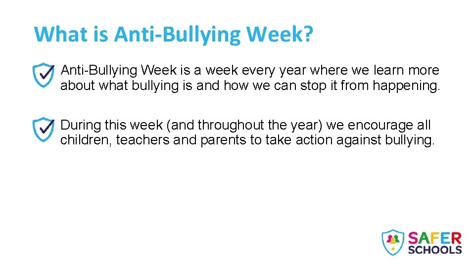 What is Anti-Bullying Week? Anti-Bullying Week is a week every year where we learn