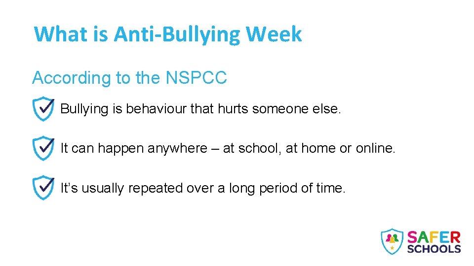 What is Anti-Bullying Week According to the NSPCC Bullying is behaviour that hurts someone