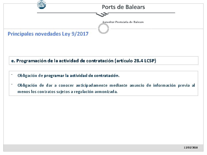 Principales novedades Ley 9/2017 e. Programación de la actividad de contratación (artículo 28. 4