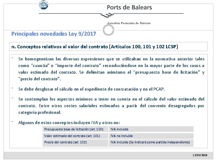 Principales novedades Ley 9/2017 n. Conceptos relativos al valor del contrato (Artículos 100, 101