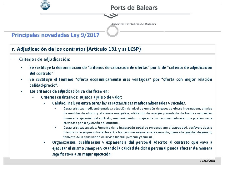 Principales novedades Ley 9/2017 r. Adjudicación de los contratos (Artículo 131 y ss LCSP)