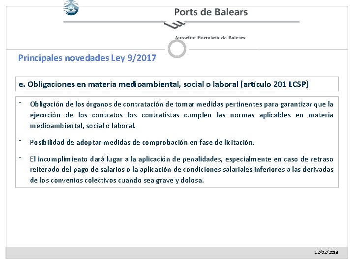 Principales novedades Ley 9/2017 e. Obligaciones en materia medioambiental, social o laboral (artículo 201