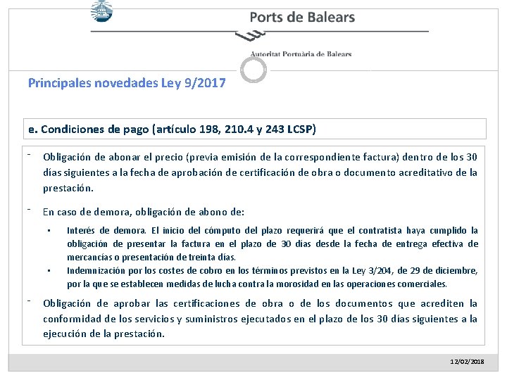 Principales novedades Ley 9/2017 e. Condiciones de pago (artículo 198, 210. 4 y 243