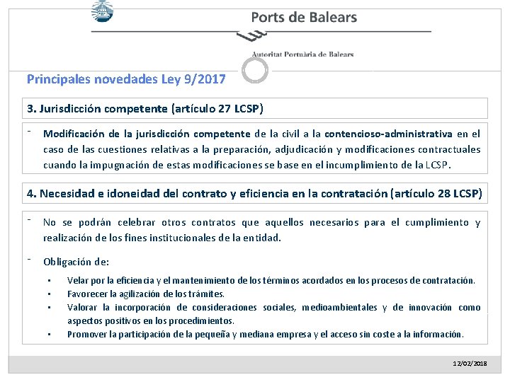 Principales novedades Ley 9/2017 3. Jurisdicción competente (artículo 27 LCSP) ⁻ Modificación de la