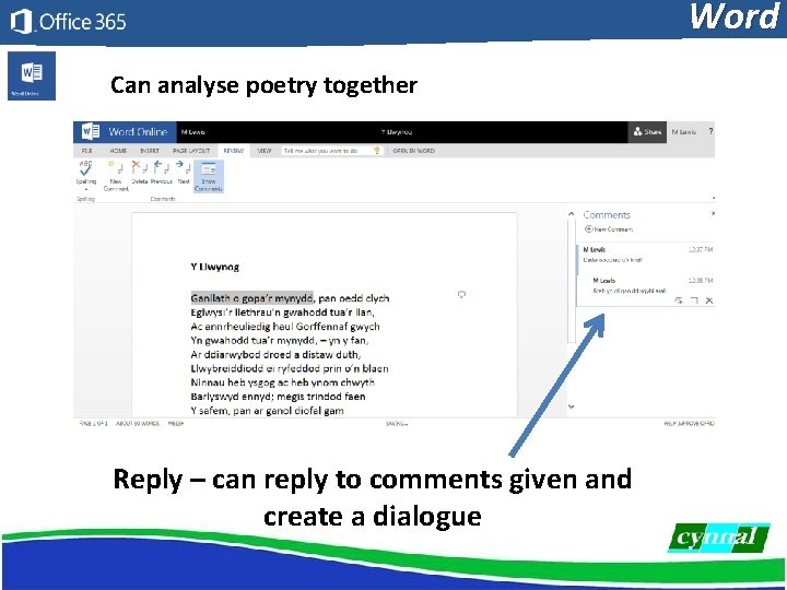 Word Can analyse poetry together Reply – can reply to comments given and create