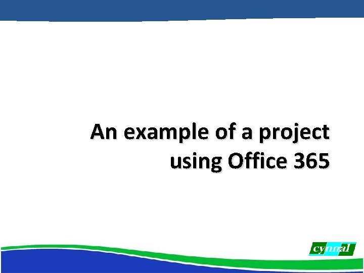 An example of a project using Office 365 