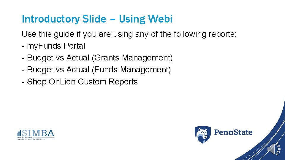 Introductory Slide – Using Webi Use this guide if you are using any of