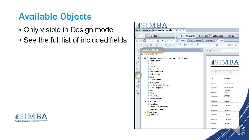 Available Objects • Only visible in Design mode • See the full list of