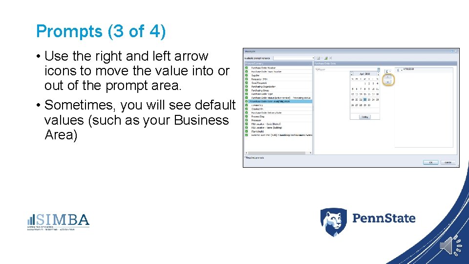 Prompts (3 of 4) • Use the right and left arrow icons to move