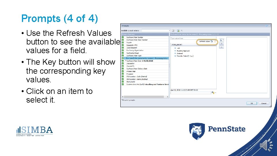 Prompts (4 of 4) • Use the Refresh Values button to see the available