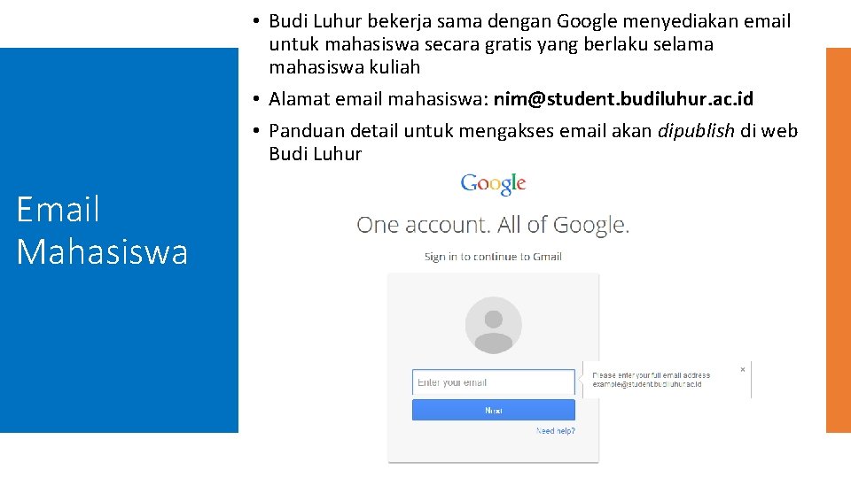  • Budi Luhur bekerja sama dengan Google menyediakan email untuk mahasiswa secara gratis