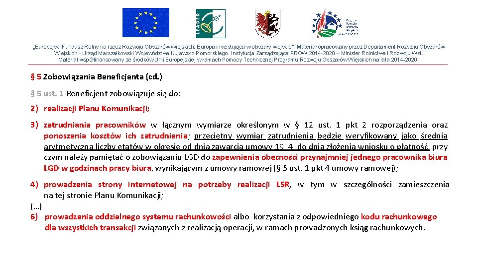 „Europejski Fundusz Rolny na rzecz Rozwoju Obszarów Wiejskich: Europa inwestująca w obszary wiejskie”. Materiał