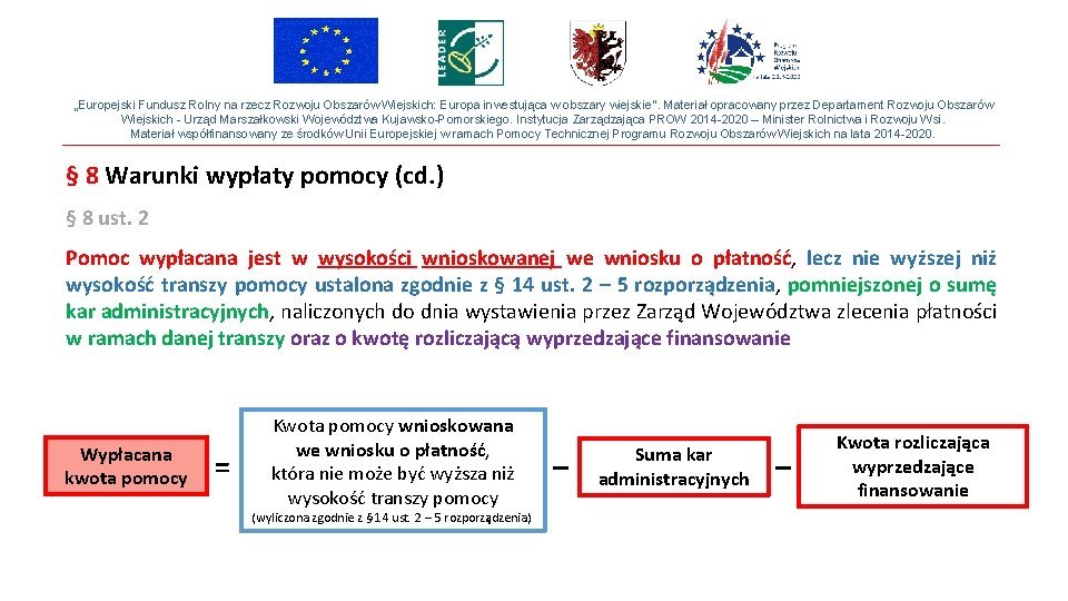 „Europejski Fundusz Rolny na rzecz Rozwoju Obszarów Wiejskich: Europa inwestująca w obszary wiejskie”. Materiał