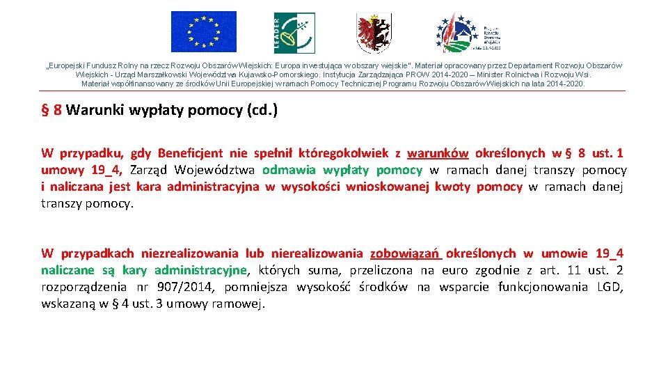 „Europejski Fundusz Rolny na rzecz Rozwoju Obszarów Wiejskich: Europa inwestująca w obszary wiejskie”. Materiał