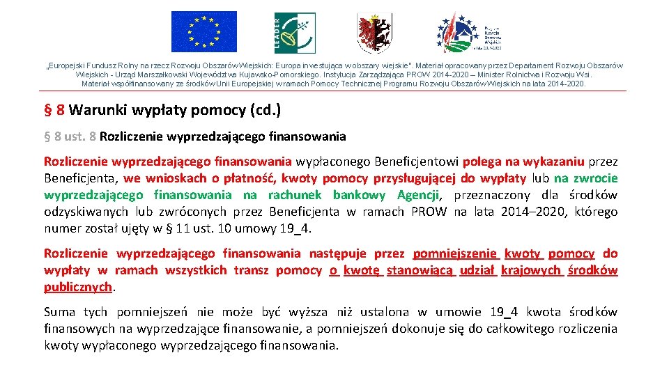 „Europejski Fundusz Rolny na rzecz Rozwoju Obszarów Wiejskich: Europa inwestująca w obszary wiejskie”. Materiał