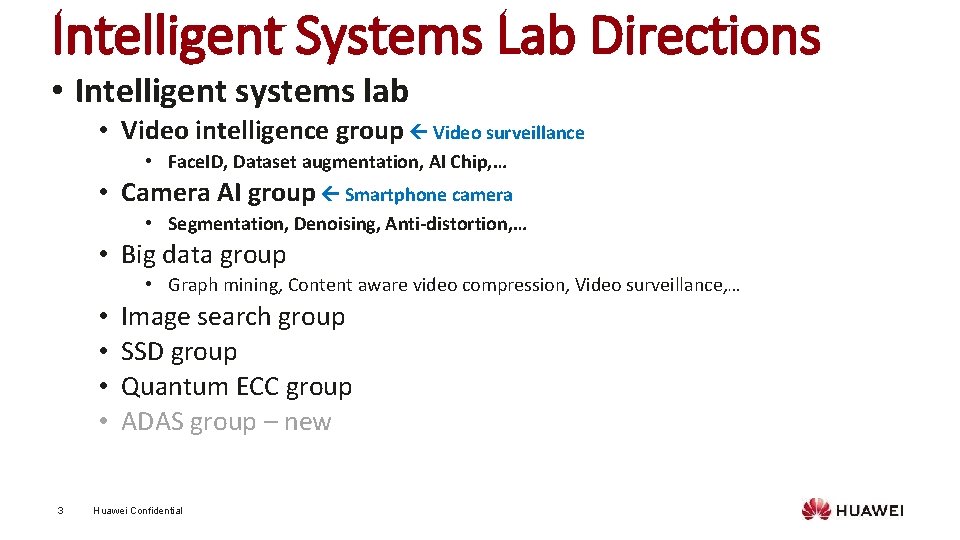 Intelligent Systems Lab Directions • Intelligent systems lab • Video intelligence group Video surveillance