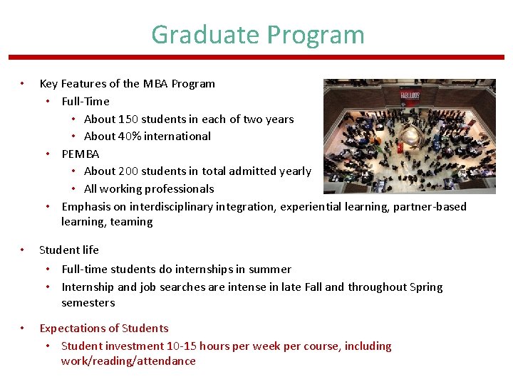 Graduate Program • Key Features of the MBA Program • Full-Time • About 150