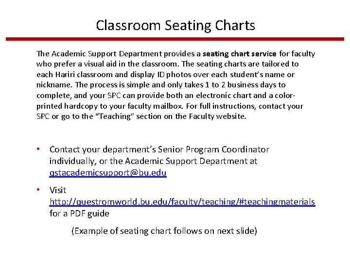 Classroom Seating Charts The Academic Support Department provides a seating chart service for faculty