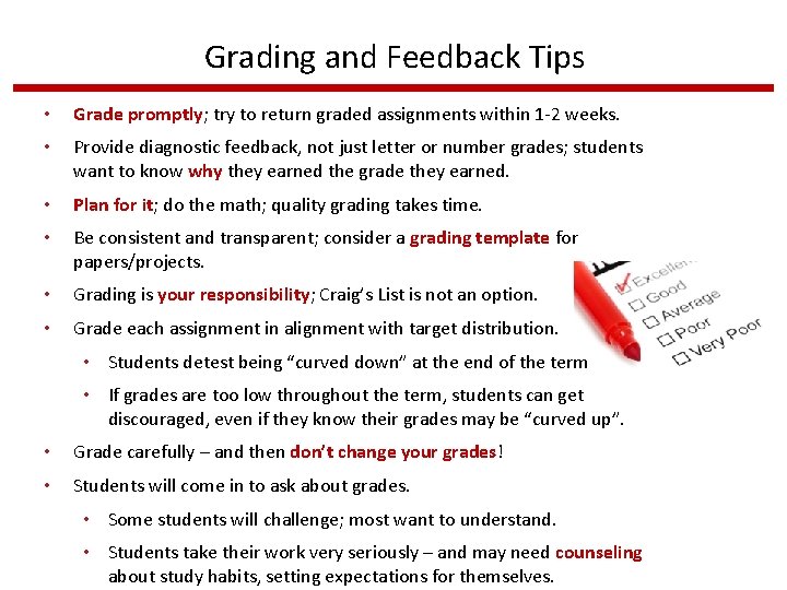 Grading and Feedback Tips • Grade promptly; try to return graded assignments within 1