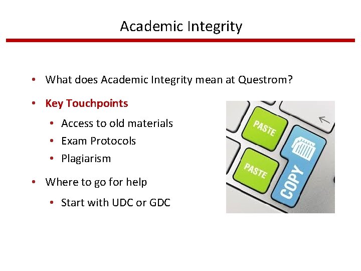 Academic Integrity • What does Academic Integrity mean at Questrom? • Key Touchpoints •