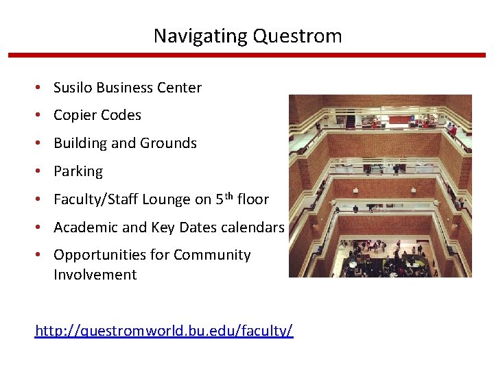 Navigating Questrom • Susilo Business Center • Copier Codes • Building and Grounds •